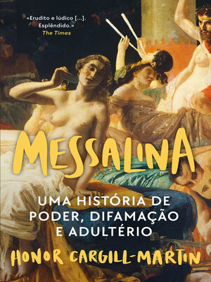 cover image of Messalina--Uma História de Poder, Difamação e Adultério